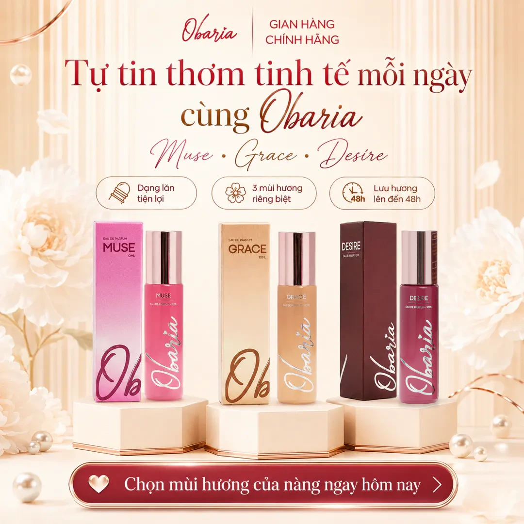 Obaria tự tin thơm tinh tế mỗi ngày